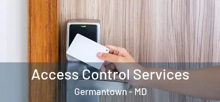 Access Control Services Germantown - MD