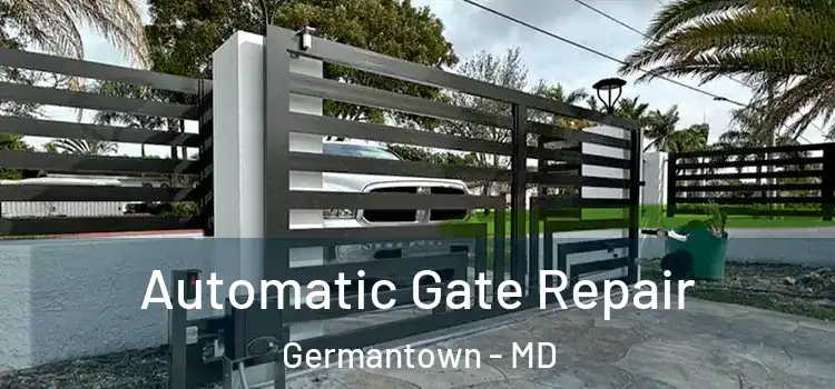 Automatic Gate Repair Germantown - MD