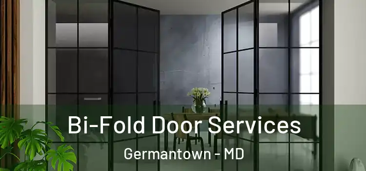 Bi-Fold Door Services Germantown - MD