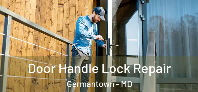 Door Handle Lock Repair Germantown - MD