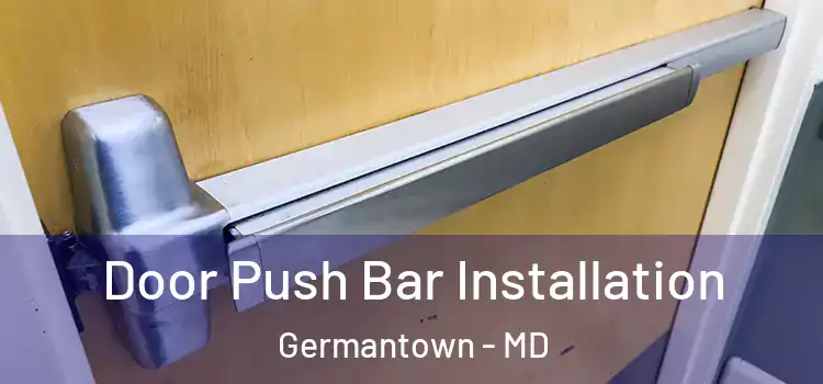  Door Push Bar Installation Germantown - MD