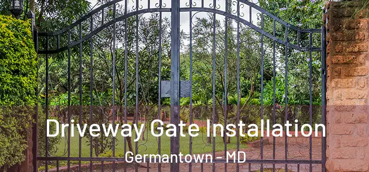  Driveway Gate Installation Germantown - MD
