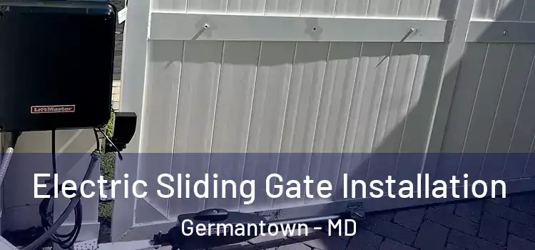  Electric Sliding Gate Installation Germantown - MD
