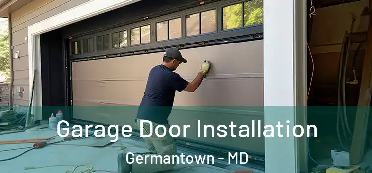 Garage Door Installation Germantown - MD