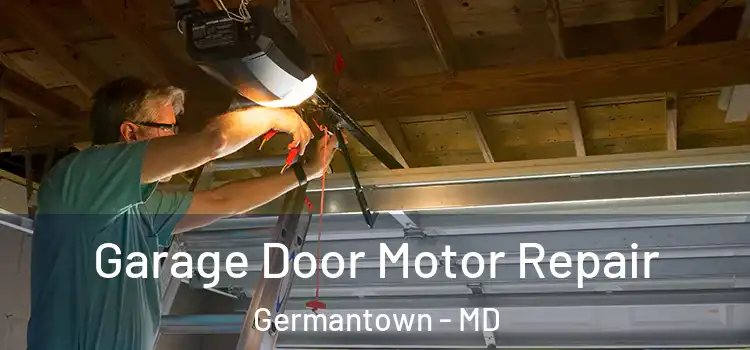  Garage Door Motor Repair Germantown - MD