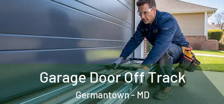  Garage Door Off Track Germantown - MD