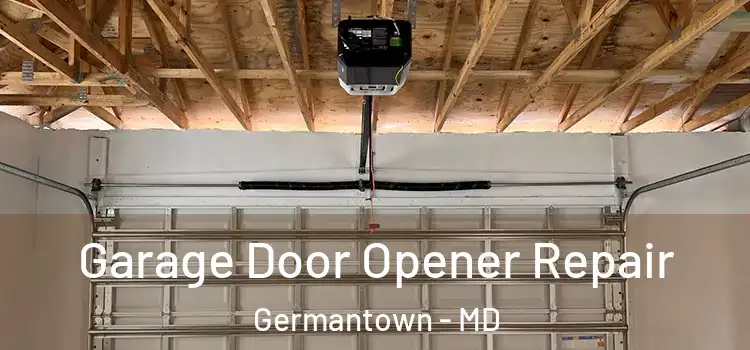  Garage Door Opener Repair Germantown - MD