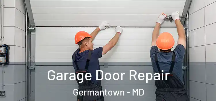  Garage Door Repair Germantown - MD