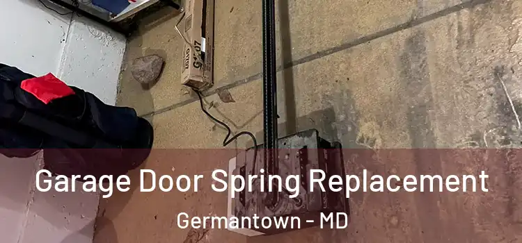  Garage Door Spring Replacement Germantown - MD