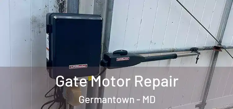 Gate Motor Repair Germantown - MD