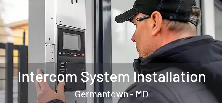 Intercom System Installation Germantown - MD