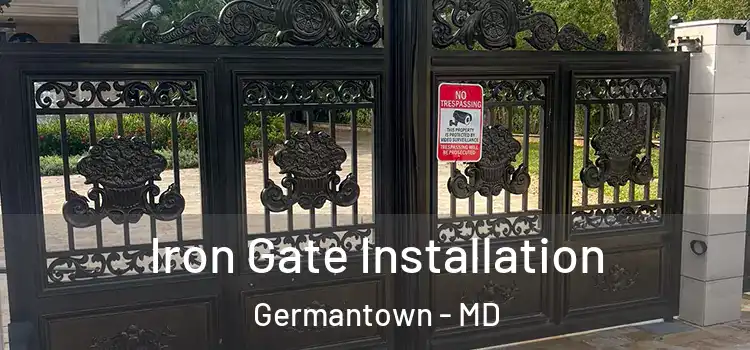  Iron Gate Installation Germantown - MD