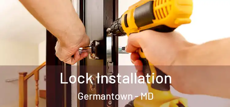 Lock Installation Germantown - MD