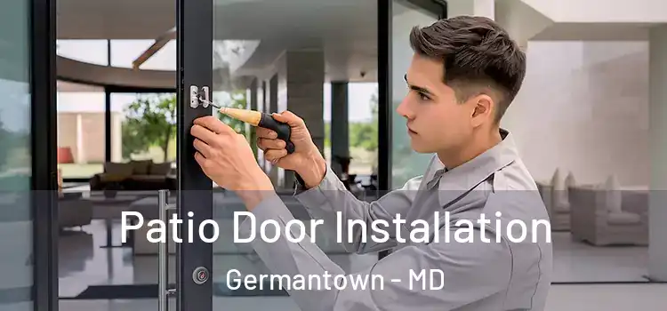  Patio Door Installation Germantown - MD