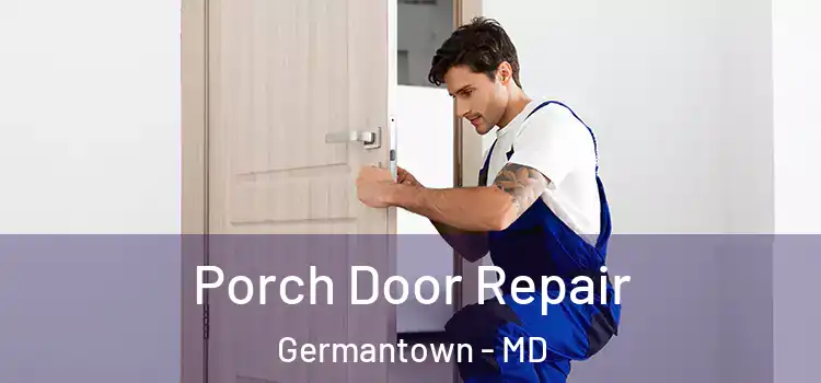  Porch Door Repair Germantown - MD