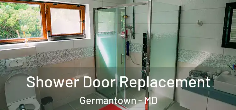 Shower Door Replacement Germantown - MD