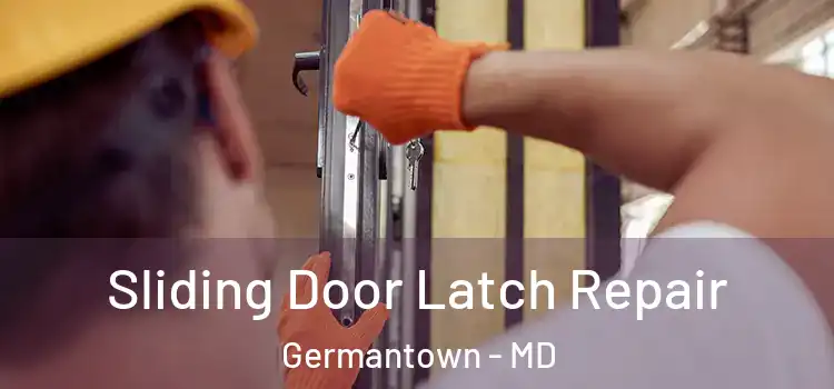  Sliding Door Latch Repair Germantown - MD