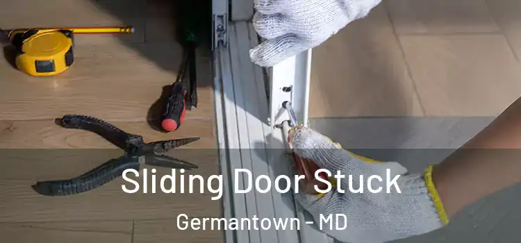 Sliding Door Stuck Germantown - MD