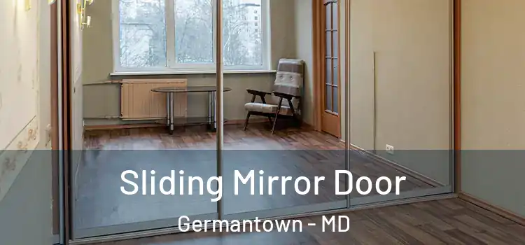  Sliding Mirror Door Germantown - MD
